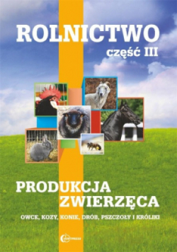 Rolnictwo Część 3 Produkcja zwierzęca owce, kozy, konie, drób pszczoły i króliki