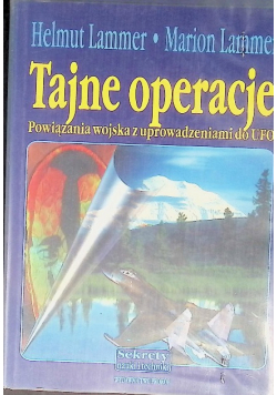 Tajne operacje Powiązania wojska z uprowadzeniami do ufo