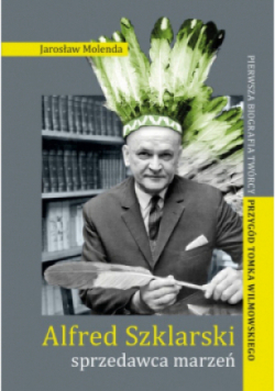 Alfred Szklarski Sprzedawca marzeń