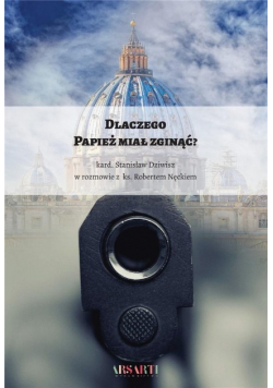 Dlaczego Papież miał zginąć?