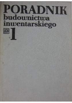 Poradnik budownictwa inwentarskiego Tom  1