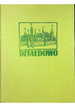 Działdowo Z dziejów miasta i powiatu