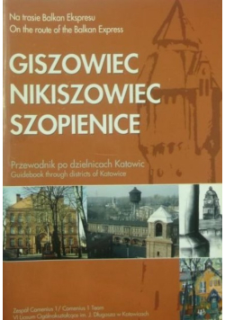 Giszowiec. Nikiszowiec, Szopienice. Przewodnik po dzielnicach Katowic