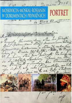 Moskwicin Moskal Rosjanin w dokumentach prywatnych