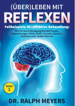 (Uber)Leben mit Reflexen – Fallbeispiele fur effektive Bewegungstherapie