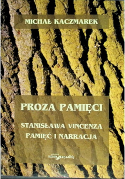 Proza pamięci. Stanisława Vincenza pamięć i narracja