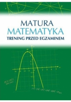Matura Matematyka Trening przed egzaminem