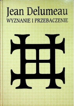 Wyznanie i przebaczenie Historia spowiedzi