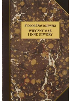 Wieczny mąż i inne utwory