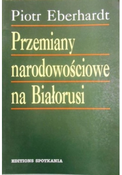 Przemiany narodowościowe na Białorusi