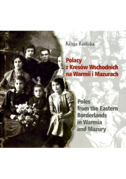 Polacy z Kresów Wschodnich na Warmii i Mazurach