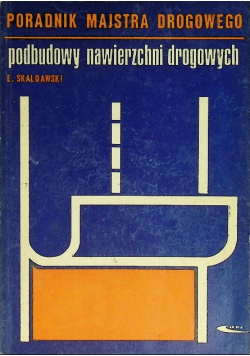 Poradnik majstra drogowego Podbudowy nawierzchni drogowych