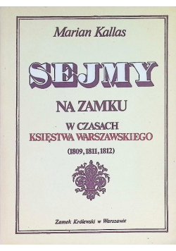 Sejmy na zamku w czasach Księstwa Warszawskiego