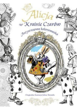 Antystresowa kolorowanka. Alicja w krainie Czarów