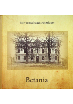 Betania Zabudowania dawnego ewangelickiego sanatorium dla dzieci