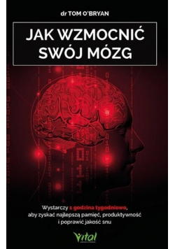 Jak wzmocnić swój mózg