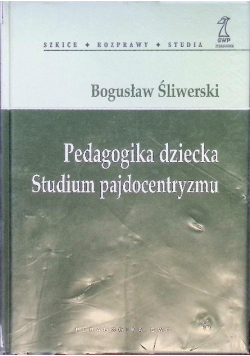 Pedagogika dziecka Studium pajdocentryzmu