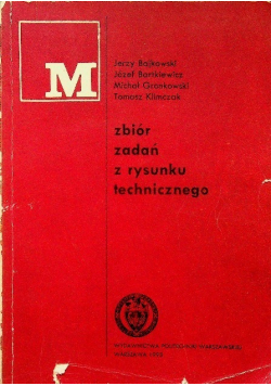 Zbiór zadań z rysunku technicznego