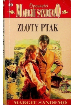 Opowieści Margit Sandemo Tom 40 Złoty ptak