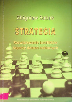 Strategia rozwiązywanie konfliktów Aspekty działań militarnych