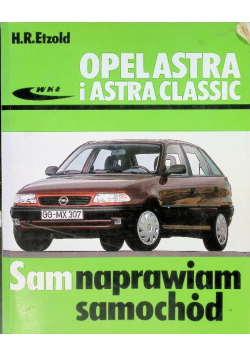 Opel astra i Astra Classic Sam naprawiam samochód