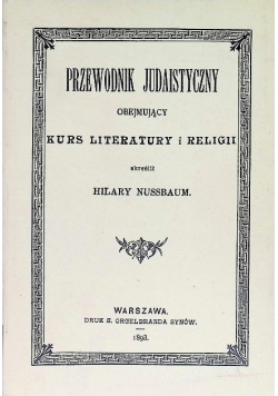 Przewodnik Judaistyczny obejmujący Kurs Literatury i religii