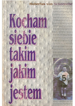 Kocham siebie takim jakim jestem