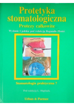 Protetyka stomatologiczna protezy całkowite