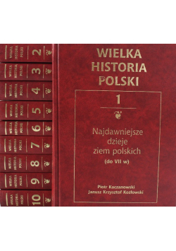 Wielka historia Polski Tom 1 do 10