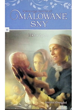 Malowane sny Tom 11 Iskra życia