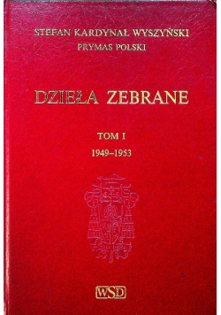 Dzieła zebrane Tom I 1949-1953