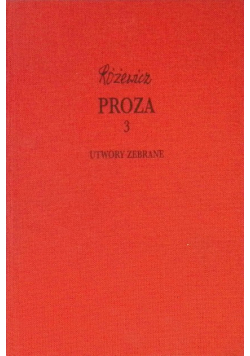 Różewicz Proza Tom 3