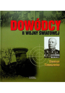 Dowódcy Ii Wojny Światowej Tom 52 Siemion Timoszenko