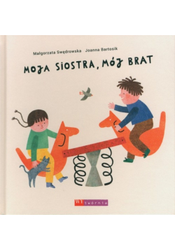 Moja siostra, mój brat