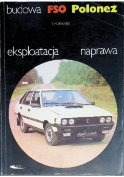Budowa eksploatacja naprawa FSO Polonez