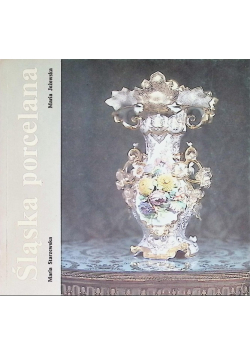 Śląska porcelana