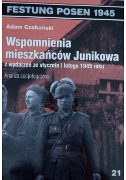 Festung Posen. Wspomnienia mieszkańców Junikowa