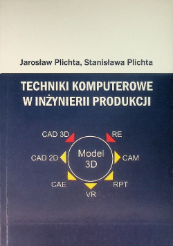 Techniki komputerowe w inżynierii produkcji