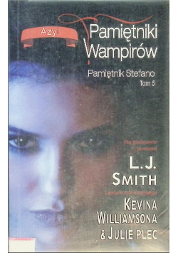 Pamiętniki Wampirów Pamiętnik Stefano Tom 5 Azyl