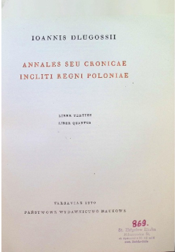 Ioannis Dlugossii Annales, seu, Cronicae incliti Regni Poloniae.