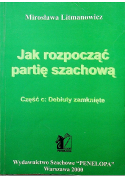 Jak rozpocząć partię szachową część C Debiuty zamknięte