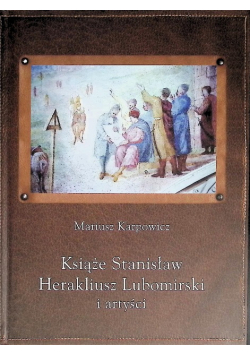 Książę Stanisław Herakliusz Lubomirski i artyści