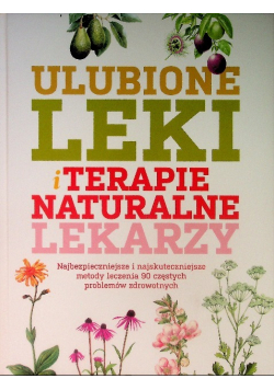 Ulubione leki i terapie naturalne lekarzy