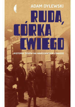 Ruda, córka Cwiego Historia Żydów na warszawskiej Pradze
