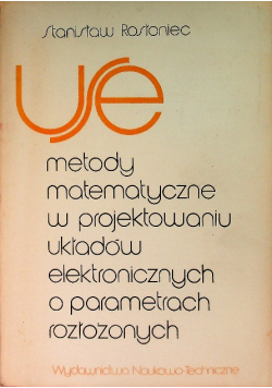 Metody matematyczne w projektowaniu układów elektronicznych o parametrach rozłożonych