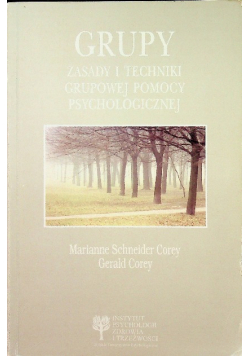 Grupy zasady i techniki grupowej pomocy psychologicznej
