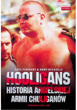 Hooligans Historia angielskiej armii chuliganów