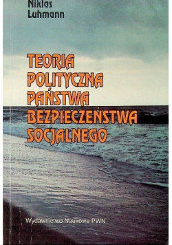 Teoria polityczna państwa bezpieczeństwa socjalnego