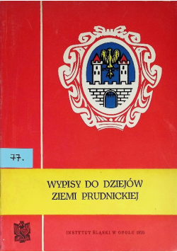 Wypisy do dziejów Ziemi Prudnickiej
