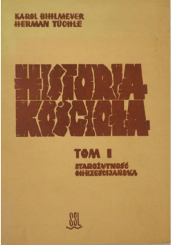 Bihlmeyer Karol, Tuchle Herman - Historia kościoła, tom I